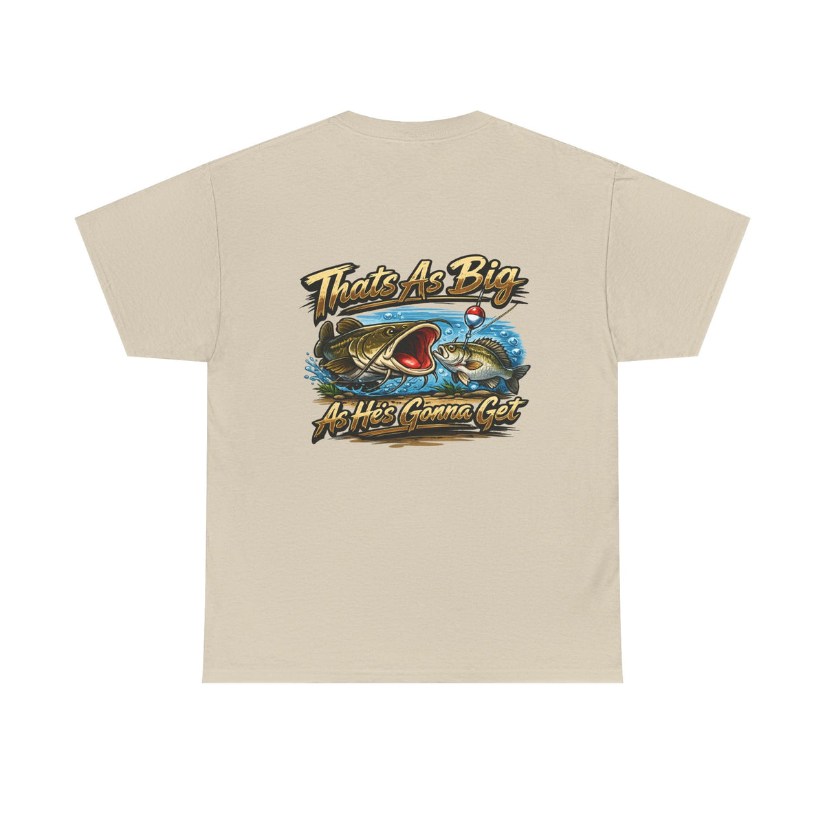 Thats As Big as hes gonna get tshirt